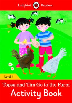 TOPSY AND TIM: GO TO THE FARM ACTIVITY BOOK  (LB)