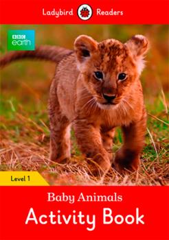 BBC EARTH: BABY ANIMALS ACTIVITY BOOK (LB)