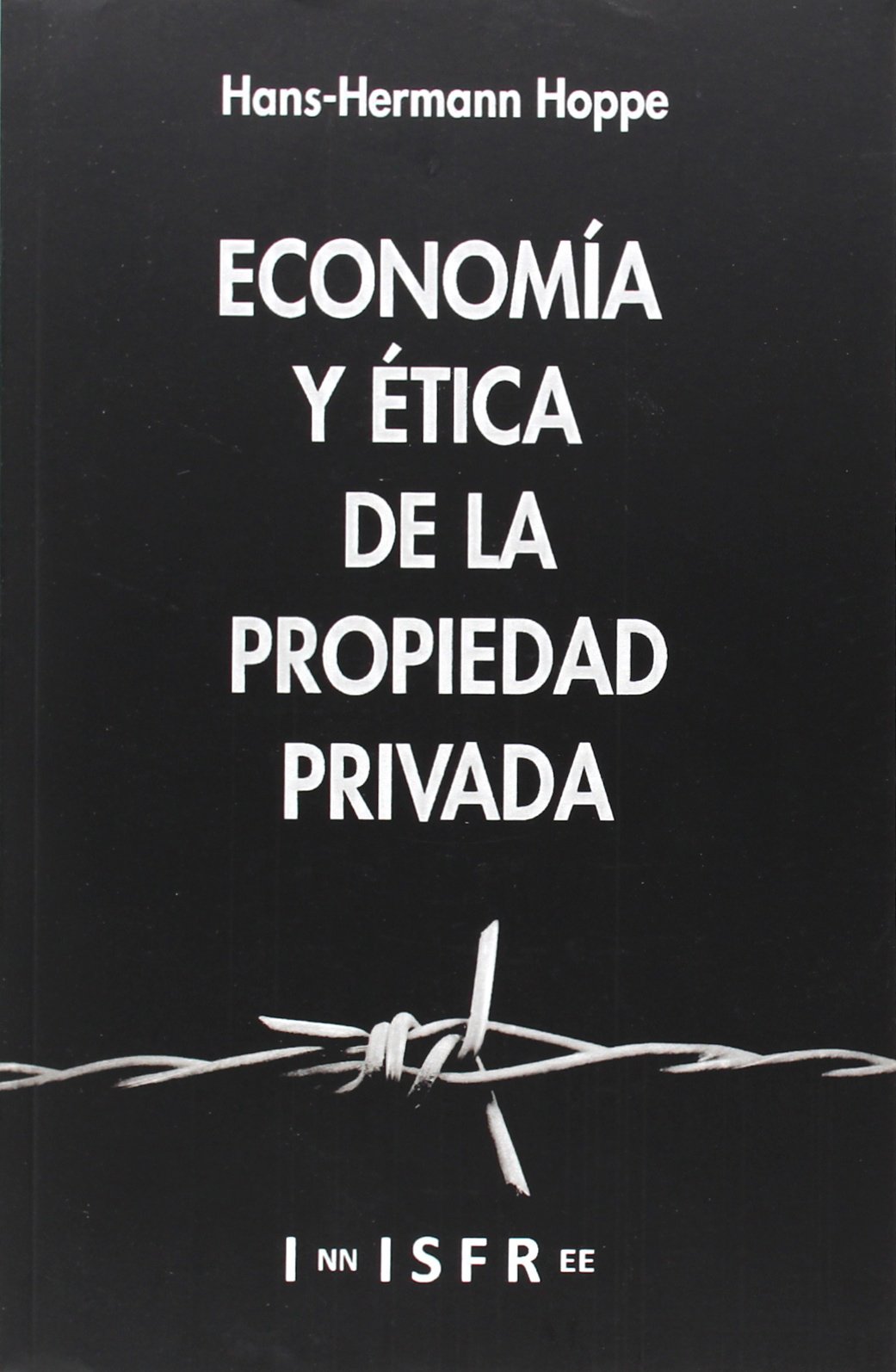 ECONOMIA Y ETICA DE LA PROPIEDAD PRIVADA