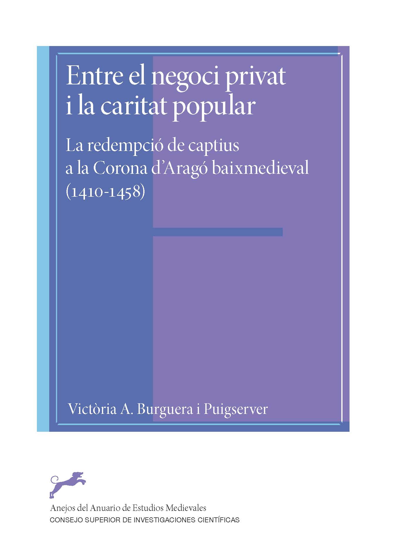 ENTRE EL NEGOCI PRIVAT I LA CARITAT POPULAR : LA REDEMPCIÓ DE CAPTIUS A LA CORONA D'ARAGÓ BAIXMEDIEVAL (1410-1458)