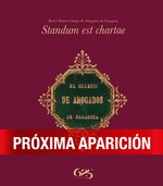 STANDUM EST CHARTAE. REAL E ILUSTRE COLEGIO DE ABOGADOS DE ZARAGOZA