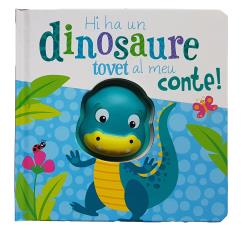 HI HA UN DINOSAURE TOVET AL MEU CONTE!