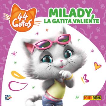 44 GATOS. MILADY, LA GATITA VALIENTE