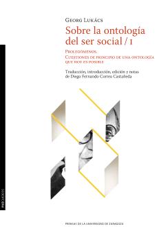 SOBRE LA ONTOLOGÍA DEL SER SOCIAL&#X02009;/&#X02009;I. PROLEGÓMENOS. CUESTIONES DE PRINCIPIO DE UNA ONTOLOGÍA QUE HOY ES POSIBLE