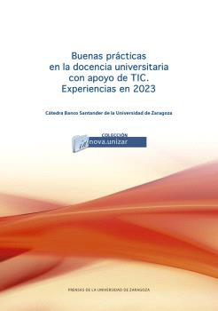 BUENAS PRÁCTICAS EN LA DOCENCIA UNIVERSITARIA CON APOYO DE TIC. EXPERIENCIAS EN 2023