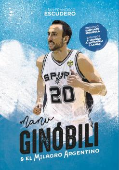 MANU GINÓBILI Y EL MILAGRO ARGENTINO