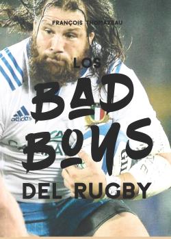 LOS BAD BOYS DEL RUGBY