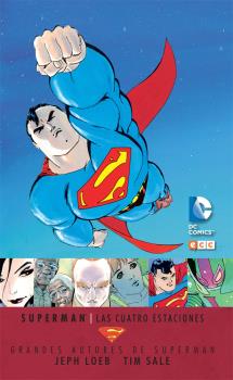 GRANDES AUTORES DE SUPERMAN: JEPH LOEB Y TIM SALE - SUPERMAN: LAS CUATRO ESTACI