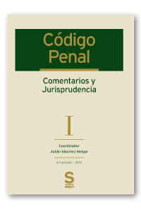 CÓDIGO PENAL. COMENTARIOS Y JURISPRUDENCIA. TOMO I: ARTS.1 A 244