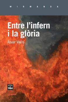 ENTRE L''INFERN I LA GLÒRIA