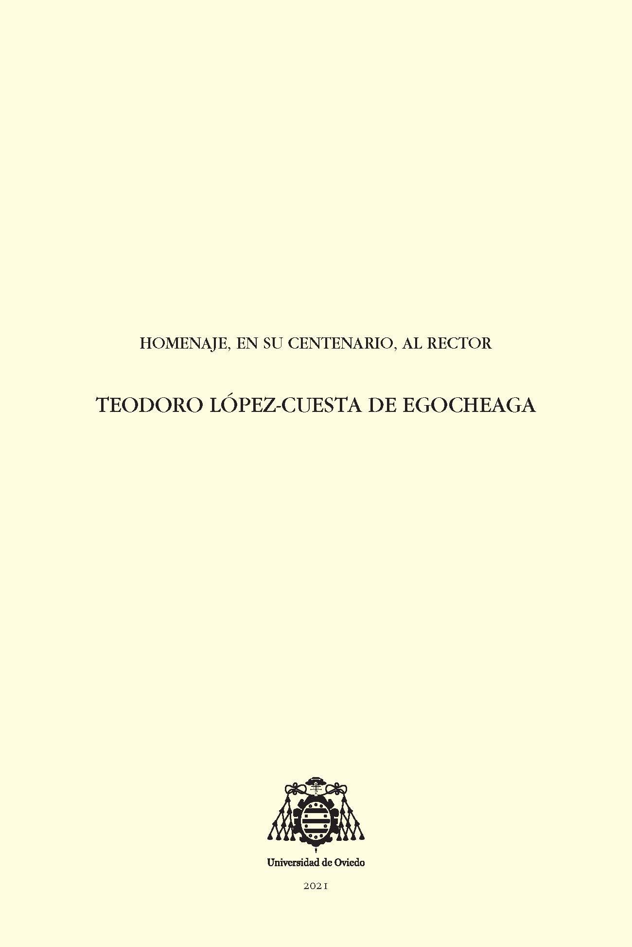 HOMENAJE, EN SU CENTENARIO, AL RECTOR TEODORO LÓPEZ-CUESTA DE EGOCHEAGA