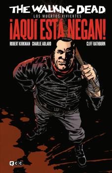 THE WALKING DEAD (LOS MUERTOS VIVIENTES): ¡AQUÍ ESTÁ NEGAN!