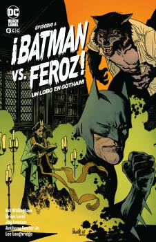 ¡BATMAN VS. FEROZ!: UN LOBO EN GOTHAM NÚM. 6 DE 6