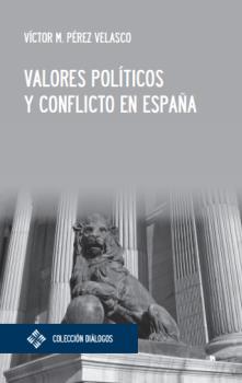 VALORES POLÍTICOS Y CONFLICTO EN ESPAÑA