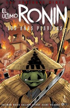 LAS TORTUGAS NINJA: EL ÚLTIMO RONIN - LOS AÑOS PERDIDOS NÚM. 1 DE 5