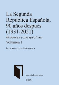 LA SEGUNDA REPÚBLICA ESPAÑOLA, 90 AÑOS DESPUÉS (1931-2021)