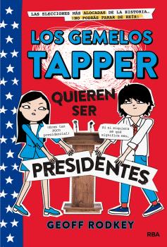 LOS GEMELOS TAPPER QUIEREN SER PRESIDENTES (LOS GEMELOS TAPPER 3)