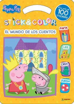STICK& COLOR EL MUNDO DE LOS CUENTOS - PEPPA PIG