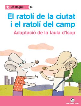 JA LLEGIM! 014 - EL RATOLÍ DE LA CIUTAT I EL RATOLÍ DEL CAMP