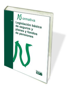 LEGISLACIÓN BÁSICA DE SEGUROS Y PLANES Y FONDOS DE PENSIONES