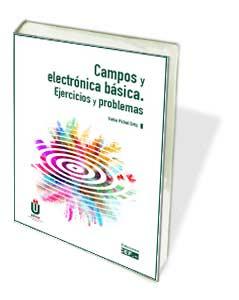 CAMPOS Y ELECTRÓNICA BÁSICA. EJERCICIOS Y PROBLEMAS