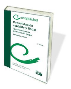 CONSOLIDACIÓN CONTABLE Y FISCAL. OPERACIONES ENTRE EMPRESAS DEL GRUPO. SUPUESTO