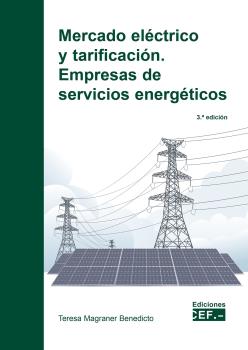 MERCADO ELÉCTRICO Y TARIFICACIÓN. EMPRESAS DE SERVICIOS ENERGÉTICOS