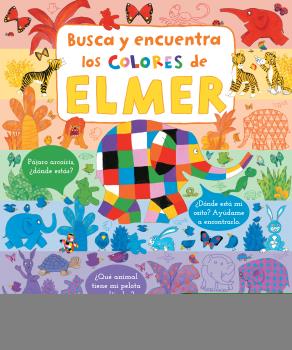 BUSCA Y ENCUENTRA LOS COLORES DE ELMER (ELMER. LIBRO DE CARTÓN)