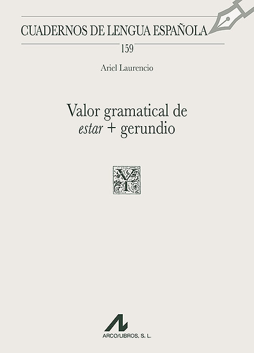 VALOR GRAMATICAL DE ESTAR + GERUNDIO