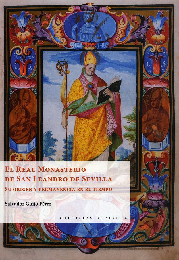 EL REAL MONASTERIO DE SAN LEANDRO DE SEVILLA