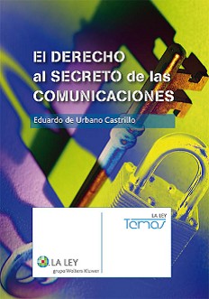 EL DERECHO AL SECRETO DE LAS COMUNICACIONES