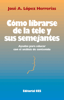 CÓMO LIBRARSE DE LA TELE Y SUS SEMEJANTES