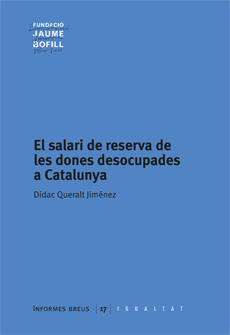 EL SALARI DE RESERVA DE LES DONES DESOCUPADES A CATALUNYA