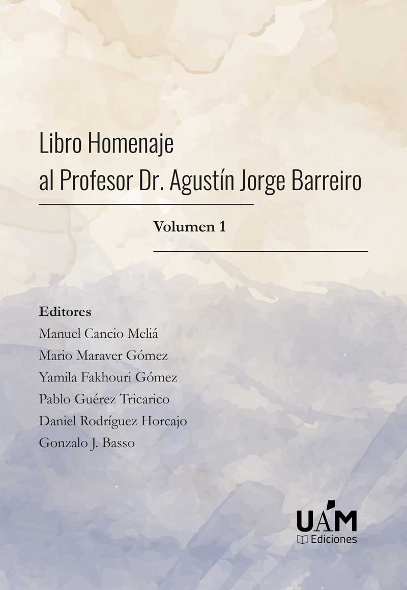 LIBRO HOMENAJE AL PROFESOR DR. AGUSTÍN JORGE BARREIRO. VOLUMEN 1
