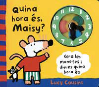 QUINA HORA ES, MAISY?