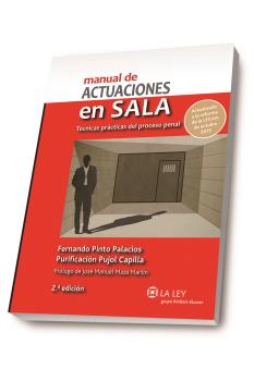 MANUAL DE ACTUACIONES EN SALA. TÉCNICAS PRÁCTICAS DEL PROCESO PENAL (2.ª EDICIÓ