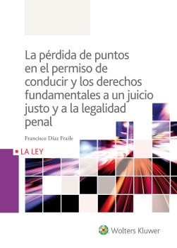 LA PÉRDIDA DE PUNTOS EN EL PERMISO DE CONDUCIR Y LOS DERECHOS FUNDAMENTALES A U