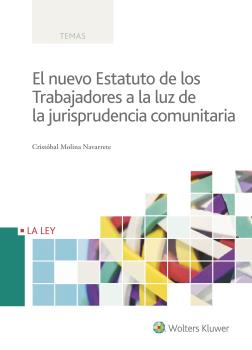 EL NUEVO ESTATUTO DE LOS TRABAJADORES A LA LUZ DE LA JURISPRUDENCIA COMUNITARIA