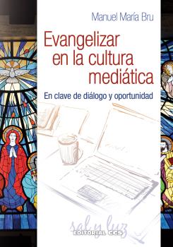 EVANGELIZAR EN LA CULTURA MEDIÁTICA