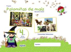 PROYECTO PALOMITAS DE MAÍZ. EDUCACIÓN INFANTIL. 4 AÑOS. TERCER TRIMESTRE