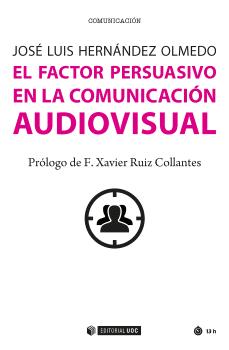 EL FACTOR PERSUASIVO EN LA COMUNICACIÓN AUDIOVISUAL 
