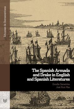 THE SPANISH ARMADA AND DRAKE IN ENGLISH AND SPANISH LITERATURES