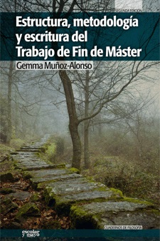 ESTRUCTURA, METODOLOGÍA Y ESCRITURA DEL TRABAJO DE FIN DE MÁSTER