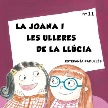 LA JOANA I LES ULLERES DE LA LLÚCIA