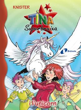 TINA SUPERBRUIXA I L''UNICORN