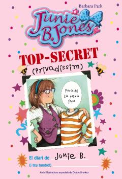 TOP-SECRET (PRIVADÍSSIM): EL DIARI DE JUNIE B. (I TEU TAMBÉ!)