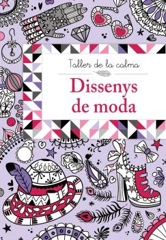 TALLER DE LA CALMA. DISSENYS DE MODA