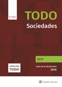 TODO SOCIEDADES 2017. GUÍA DE LA DECLARACIÓN 2016