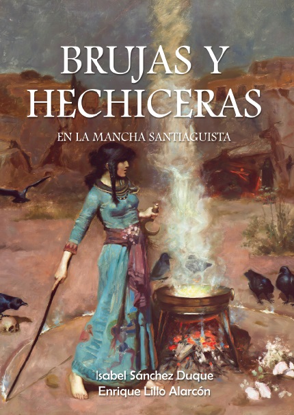 BRUJAS Y HECHICERAS EN LA MANCHA SANTIAGUISTA