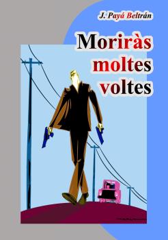 MORIRÀS MOLTES VOLTES